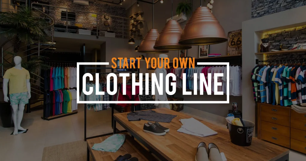  How Do You Design and Develop Your Custom Apparel Line